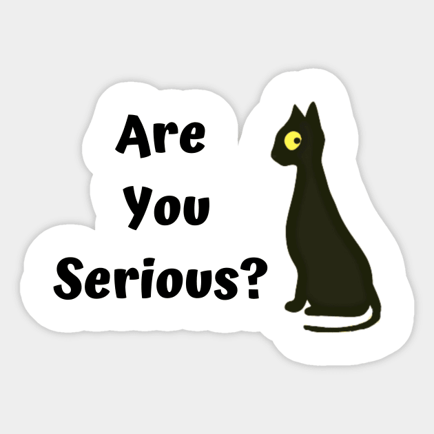 Are you serious? Funny cat Sticker by summerDesigns